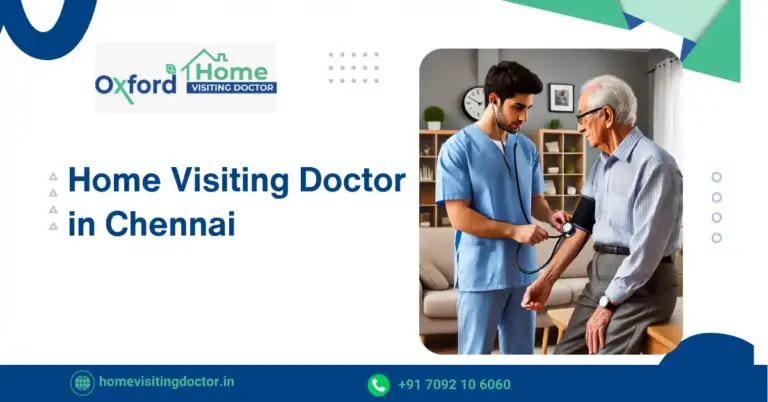 Home Visiting Doctor in Chennai