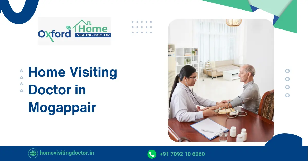 Home Visiting Doctor in Mogappair